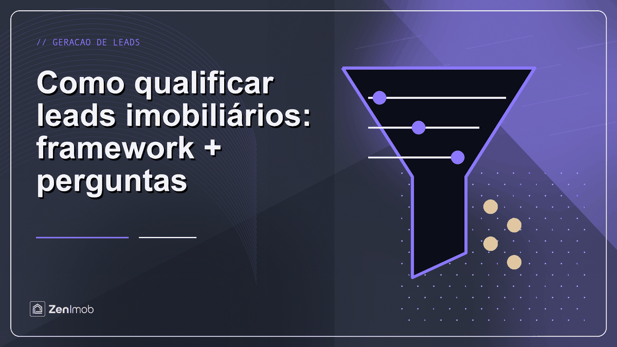 Como qualificar leads imobiliários (framework + perguntas)